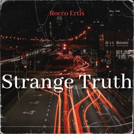 Strange Truth | Boomplay Music