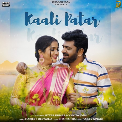 Kaali Patar ft. Uttar Kumar & Kavita Joshi | Boomplay Music