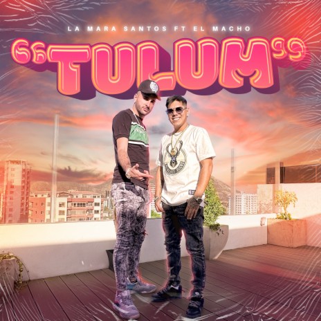 Tulum ft. El Macho | Boomplay Music