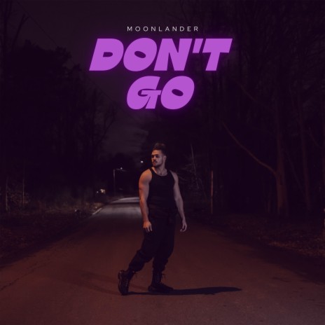 Don’t Go | Boomplay Music