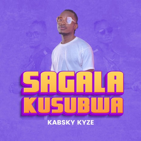 Sagala Kusubwa | Boomplay Music
