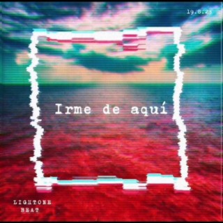 Irme de aquí lyrics | Boomplay Music