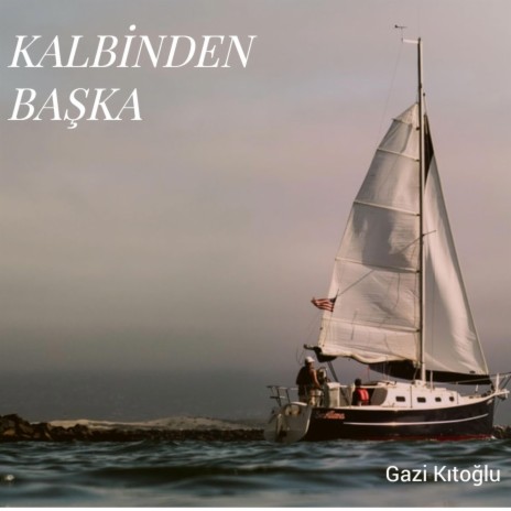 Kalbinden Başka | Boomplay Music