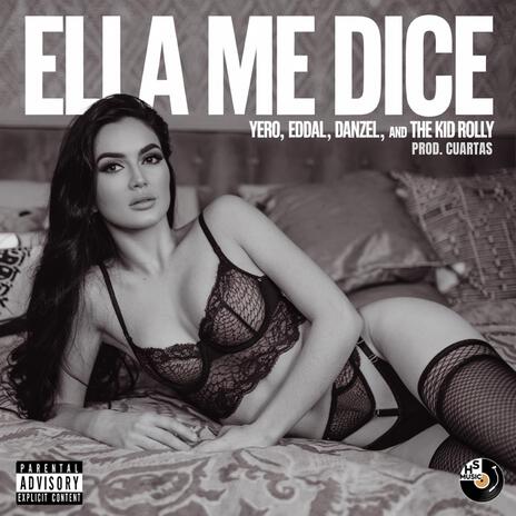 Ella Me Dice ft. Eddal, Dancel & The Kid Rolly | Boomplay Music