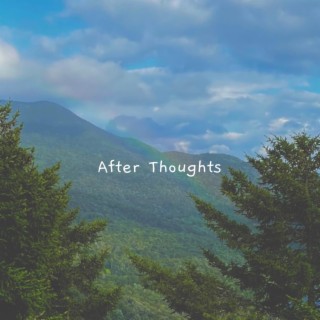 After Thoughts