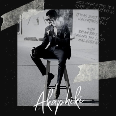 AKAPHIKI ft. Brian Breeza, Sphura TL & Malackcean | Boomplay Music