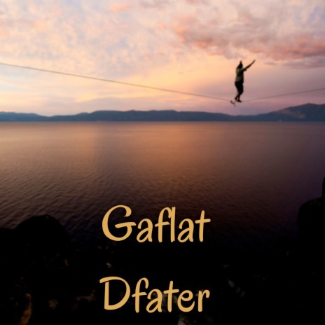 Gaflat Dfater | Boomplay Music