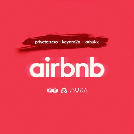 Airbnb ft. Kayem2x & KAHUKX | Boomplay Music