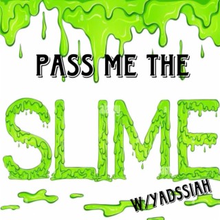 PassMeTheSlime