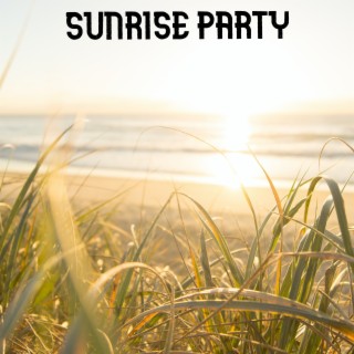 Sunrise Party