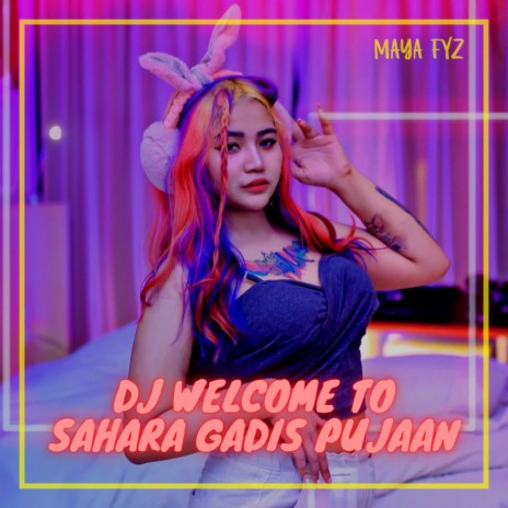 DJ Welcome To Sahara Gadis Pujaan | Boomplay Music