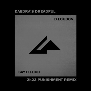 Say It Loud (DAEDRA Remix)