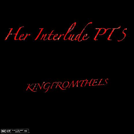 Her Interlude, Pt. 5 | Boomplay Music