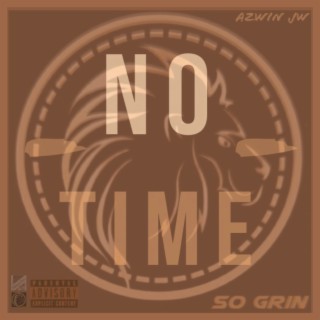 NO TIME ft. Azwin Jw lyrics | Boomplay Music