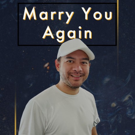 Marry You Again