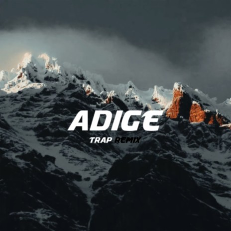 Adige (Trap Remix) | Boomplay Music