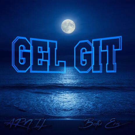 Gelgit ft. ARN-IL