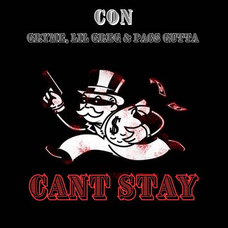 Cant Stay ft. Gryme, Lil Greg & Pacs Gutta | Boomplay Music