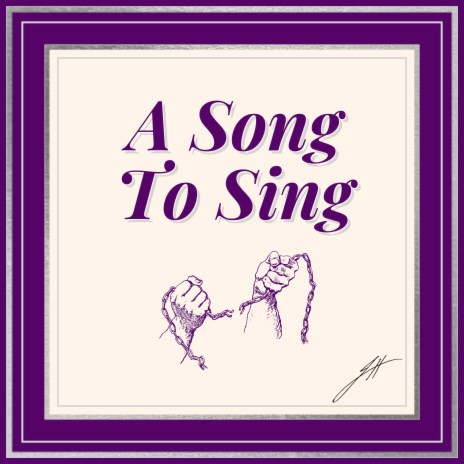 A Song To Sing | Boomplay Music
