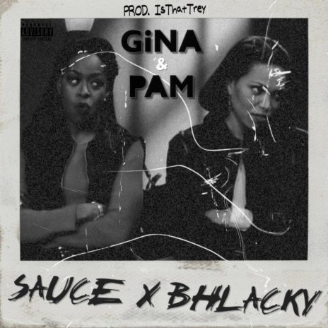 Gina & Pam ft. Bhlacky & Is That Trey | Boomplay Music