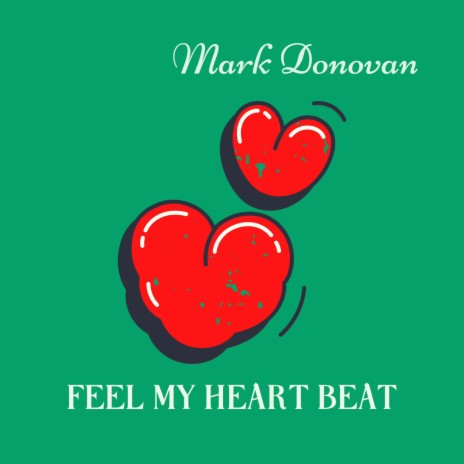 Feel My Heart Beat | Boomplay Music