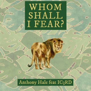 Whom Shall I Fear?