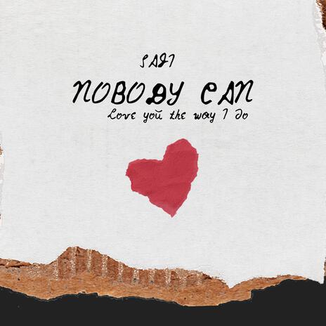 nobody can love | Boomplay Music