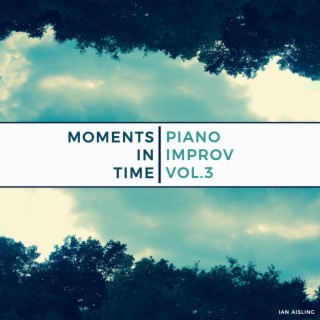 Moments in Time: Piano Improv, Vol. 3