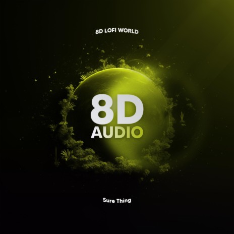 Sure Thing (8D Audio) | Boomplay Music