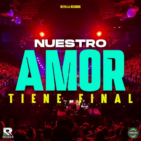 Nuestro Amor Tiene Final | Boomplay Music