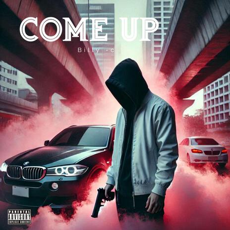 Come up | Boomplay Music