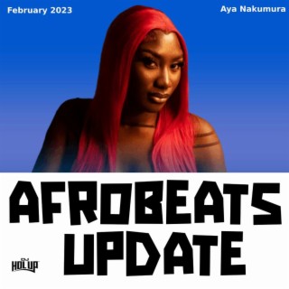 Afrobeats Update Mix January 2023 Ft Aya Nakumura, Mr Eazi, Joeboy