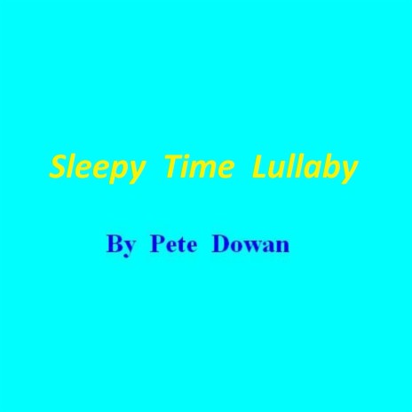 Sleepy Time Lullaby | Boomplay Music