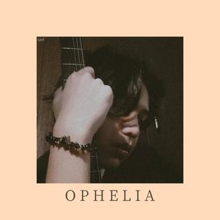 Ophelia lyrics | Boomplay Music