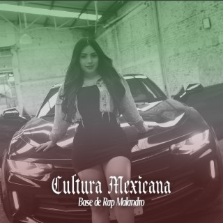 Cultura Mexicana Base de Rap Malandro