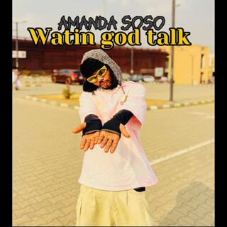 Watin God Talk