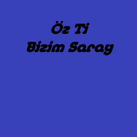 Bizim Saray, Pt. 4 | Boomplay Music