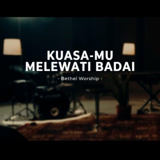 KUASAMU MELEWATI BADAI lyrics | Boomplay Music