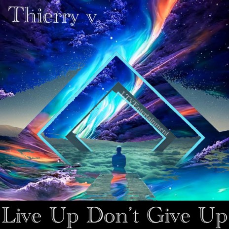 Live Up Don't Give Up | Boomplay Music