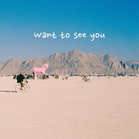 Want to see you | Boomplay Music