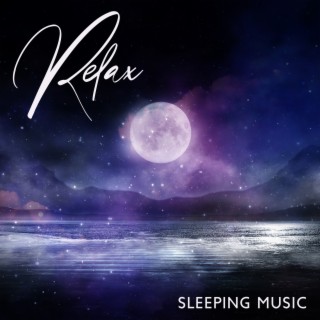 Relax Sleeping Music