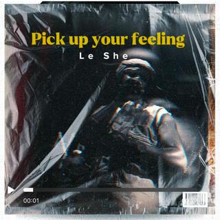 Pick up your feeling