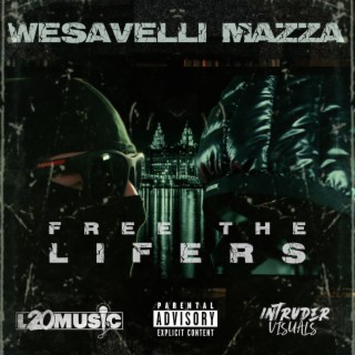 Wesavelli x Mazza-Free The Lifers