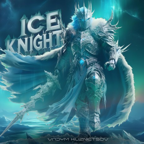 Ice Knight | Boomplay Music