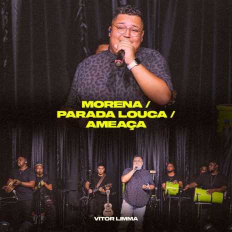 Morena / Parada Louca / Ameaça (Ao Vivo) | Boomplay Music