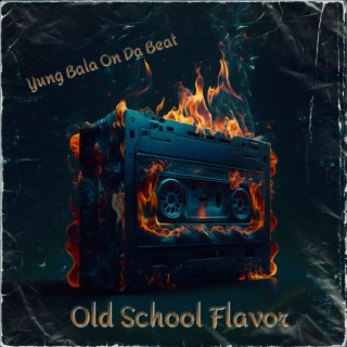 Old School Flavor