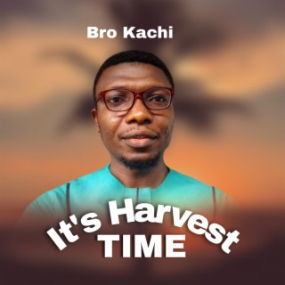 It's Harvest time | Boomplay Music