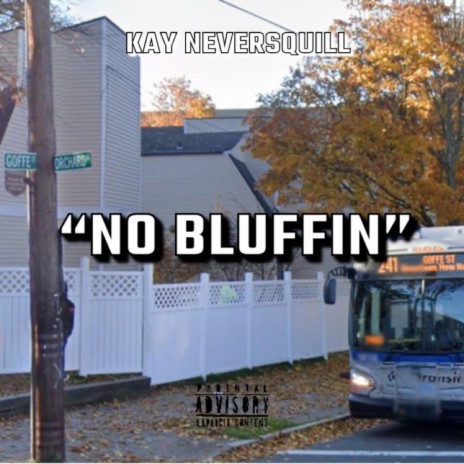 No bluffin | Boomplay Music