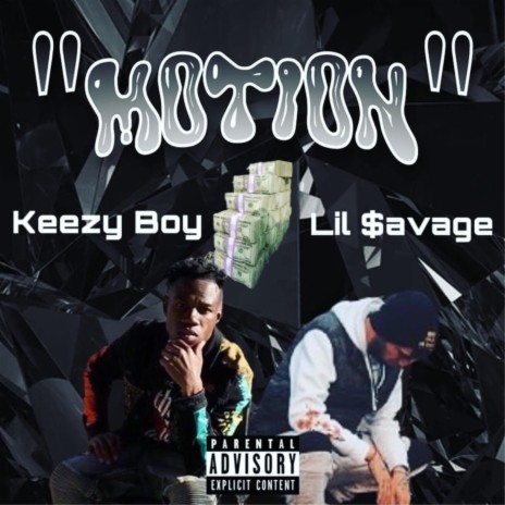 MOTION ft. Keezy Boy Too Rich | Boomplay Music