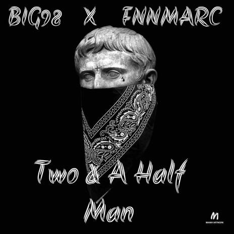 Two & A Half Men ft. FNNMARC | Boomplay Music